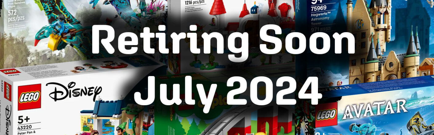 LEGO Sets Retiring in July 2024!